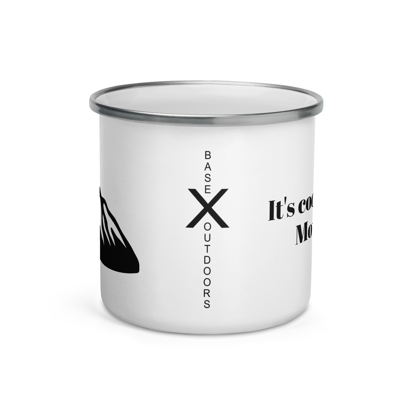 Base X Outdoors Its Cooler on the Mountain Enamel Mug