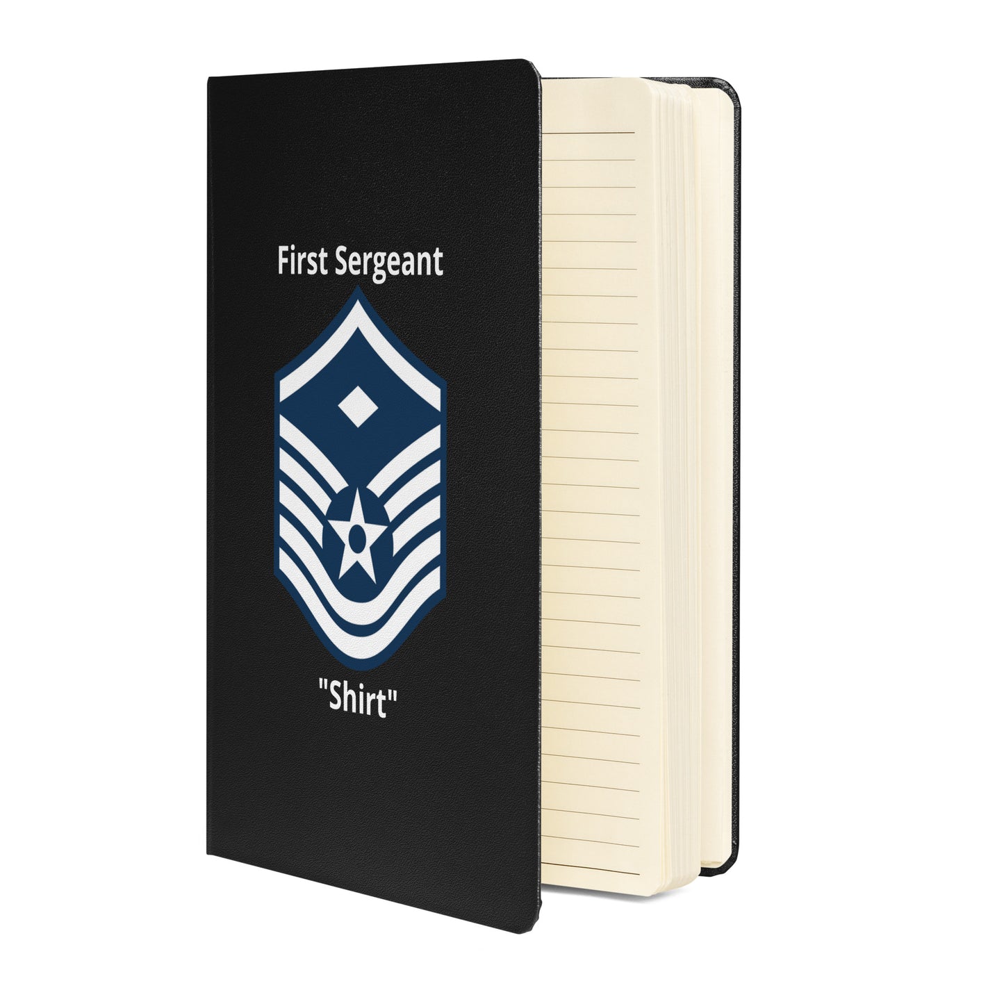 The First Sergeant "Shirt" Master Sergeant Notebook