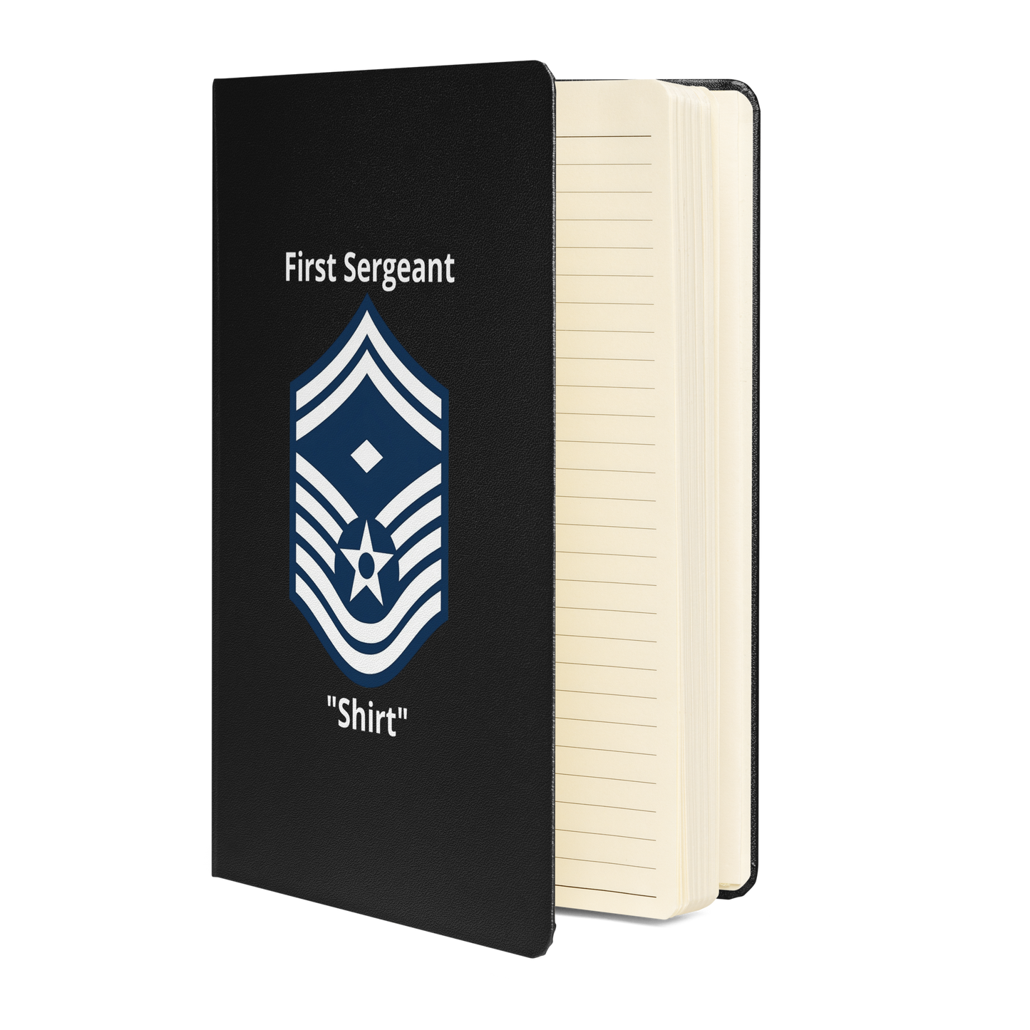 The First Sergeant "Shirt" Senior Master Sergeant Notebook